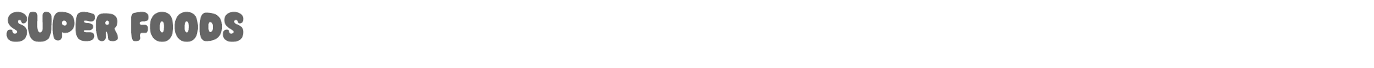 Sample characters Super Foods Font